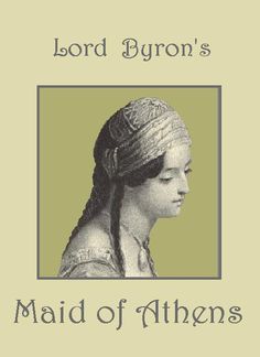 Maid of Athens, a poem by Lord Byron