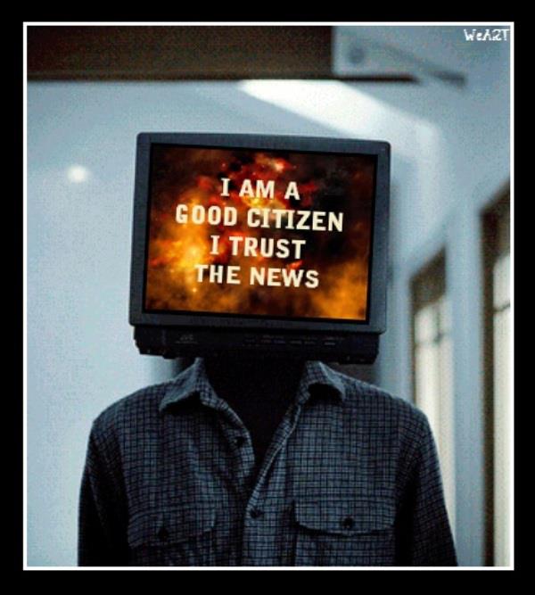 I am a good citizen, I trust the news ~ WeArt
